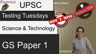 Science & Tech -CSE UPSC IAS Prelims GS Paper 1: Practice Questions 2021 (Testing Tuesdays) NTA NET