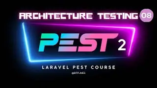 08 Laravel Pest 2 - Architecture testing