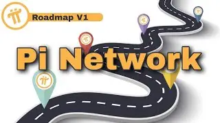 Pi Network Roadmap V1