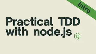 🧪 Practical Test Driven Development (aka TDD) with 🚀 Node.js - Intro