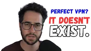 Why the Perfect VPN Doesn't Exist