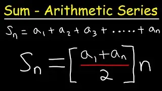 How To Derive The Formula For The Sum of an Arithmetic Series