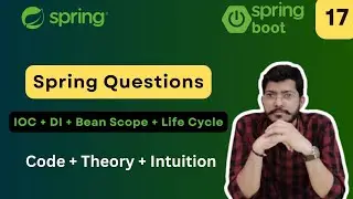 Spring Boot Questions -Part 1(IOC + DI + Bean Scope + Lifecycle)| Lec.17 | Spring Framework Bootcamp