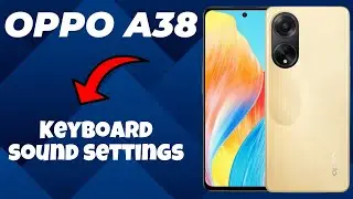 Oppo A38 Keyboard sound settings || How to set keyboard sound options