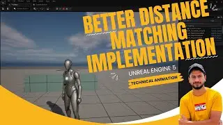 Advanced Movement System | Part-13 | Fix Distance Matching And Orientation Warping