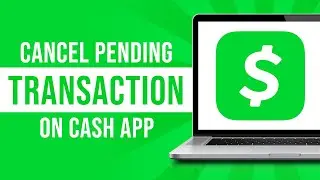 How to Cancel Pending Transaction on Cash App (2024)