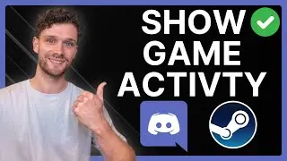 How To Show Steam Game Activity on Discord Profile