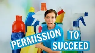 Permission to Succeed in the House Cleaning Business