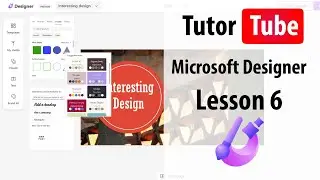 Microsoft Designer - Lesson 6 - Interface Tour