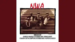 Straight Outta Compton (Extended Mix)