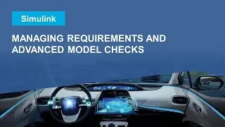 Managing Requirements and Advanced Model Checks