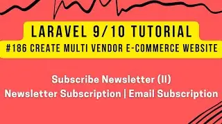 Laravel Multi Vendor #186 | Subscribe Newsletter (II) | Newsletter Subscription | Email Subscription