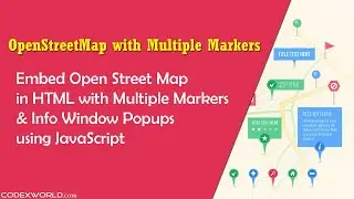 OpenStreetMap with Multiple Markers and Info Windows using JavaScript