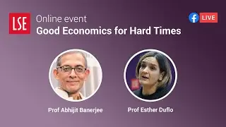 Good Economics for Hard Times | LSE Online Event