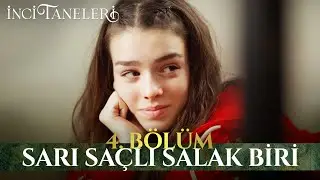 Sarı Saçlı Salak Biri - İnci Taneleri (4. Bölüm)