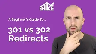 Beginner's Guide to 301 vs 302 Redirects