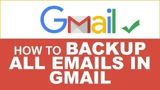 How to Download & Backup all Emails from Gmail on PC or Laptop | Backup All Emails from Gmail