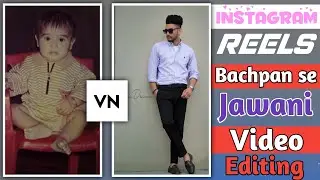 Bachpan se jawani shake effect video editing tutorial | Instagram reels new trend | Reels viral