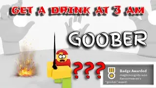 GOOBER ??? - Get a Drink at 3 AM (beta)  [Roblox]