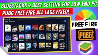 Bluestacks 4 Best Setting For Low end PC | Make Bluestacks 4 Run Faster in Windows 10/8/7 [Lag Fix]