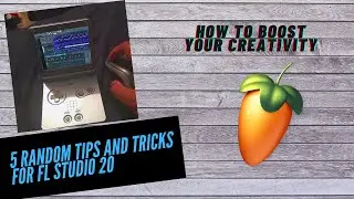 5 Random FL Studio 20 Tips & Tricks To Boost Your Creativity!