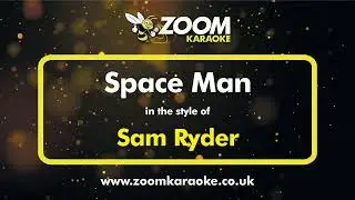 Sam Ryder - Space Man (Without Backing Vocals) - Karaoke Version from Zoom Karaoke