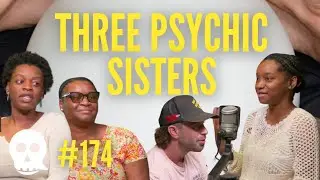 Psychic Abilities: Speaking with Three Psychic Sisters