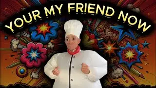 Your My Friend Now... but WIDE!