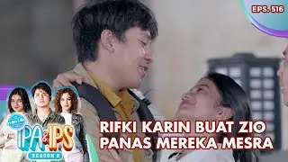 Rifki Karin Buat Zio Panas Mereka Mesra - Mantan Ipa & Ips | Eps. 516 | Part (5/5)