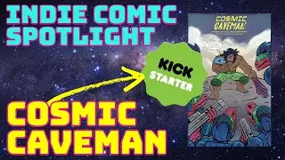 Journey Into The Minds of COSMIC CAVEMAN's Creative Team