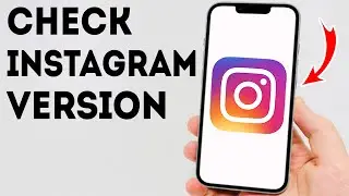 How To Check Instagram Version - Full Guide