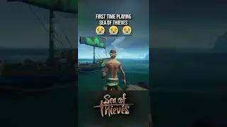 First time playing Sea of Thieves