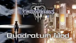 KINGDOM HEARTS III - Playable Quadratum [Mod][w/DL]