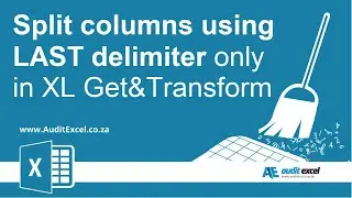 Split text to columns using LAST delimiter only in Get & Transform