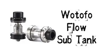 Wotofo Flow Sub Tank