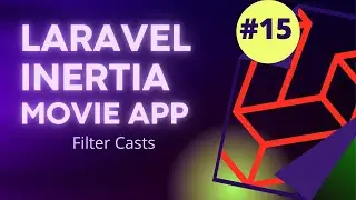 #15 Laravel Inertia Vue Movie App | Filter Casts | Laravel 8 Tutorial