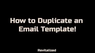 How to Duplicate an Email Template!