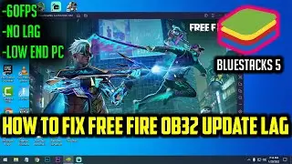 How To Fix Free Fire OB32 LAG In Bluestacks 5 | 60FPS No Lag | Low End Pc