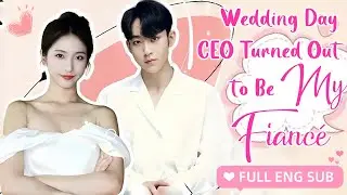 【ENG SUB】💕After Dumped at the Wedding, She Married a Stranger, But Became the Happiest CEO's Wife!