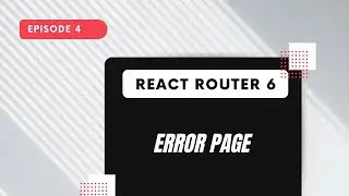 React Router 6 - Error Page
