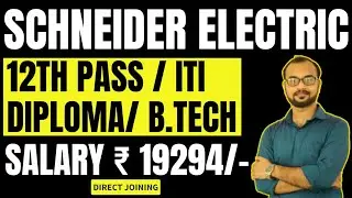 Schneider Electric Bangalore 2024 New Hiring-Freshers Eligible🔥Salary Rs.19294/- Per Month