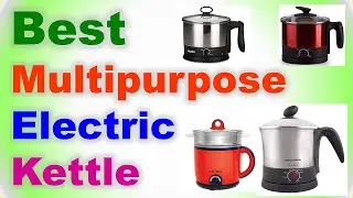 Top 7 Best Multipurpose Electric Kettle in India | ELECTRIC KETTLE MULTIPURPOSE | मल्टी पर्पस केतली