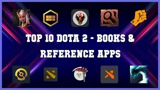 Top 10 Dota 2 Android Apps