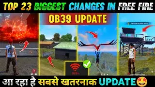 TOP 23 BIGGEST CHANGES IN FREE FIRE 😱- OB39 UPDATE | OB39 NEW UPDATE FREE FIRE | FF MAX NEW UPDATE