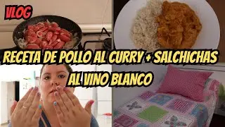 RECETA DE POLLO AL CURRY + SALCHICHAS AL VINO BLANCO