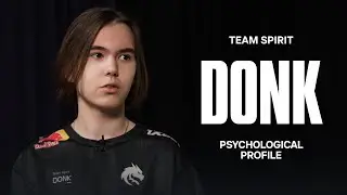 TEAM SPIRIT CS | PSYCHOLOGICAL PROFILE: DONK