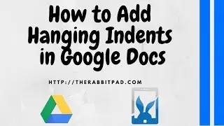 How to Add an Hanging Indent in Google Docs