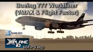 Boeing 777 Worldliner (VMAX & Flight Factor) for X-plane 10