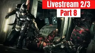 We Play Batman Arkham Knight | Part 8