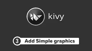 Kivy Tutorial #3 - Adding Simple Graphics and Labels | Pong Game